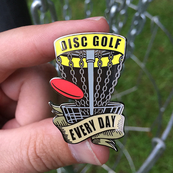 Disc Golf Every Day Basket Pin