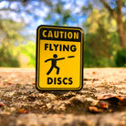 Caution Flying Discs Disc Golf Pin - Gotta Go Gotta Throw