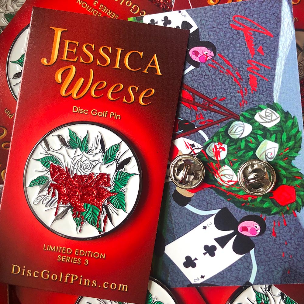 Jessica Weese Series 3 Disc Golf Pin - Paint the Roses Red!