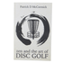 Book: Zen and the Art of Disc Golf - by Patrick D McCormick - Gotta Go Gotta Throw